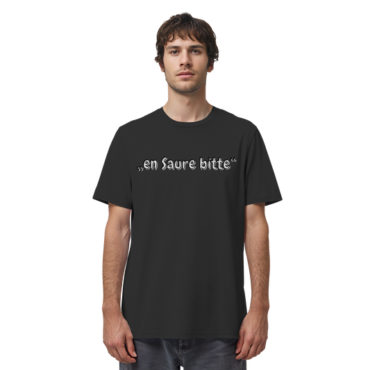 „en Saure bitte“ - Organic Shirt