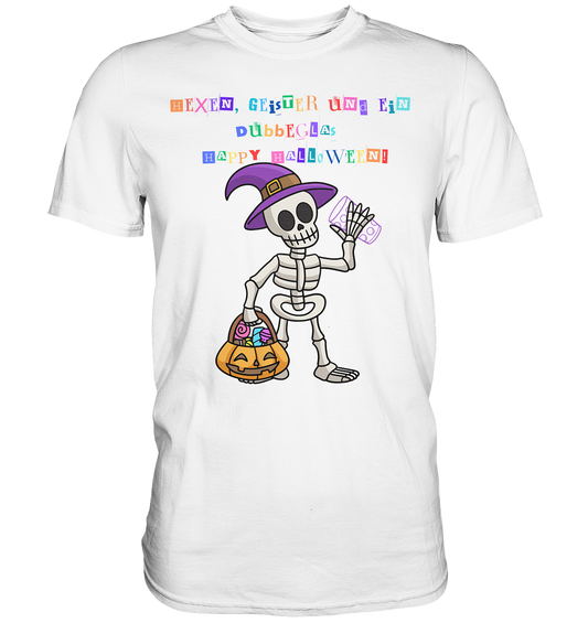 Hexen, Geister und ein Dubbeglas - Premium Shirt